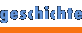 geschichte